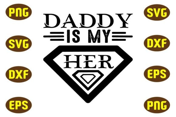 Daddy is My Her Dvg T Shirt Design Review