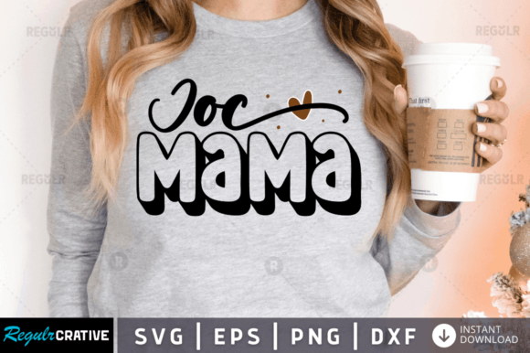FREE Joc Mama Svg Design for Graphics and Crafts