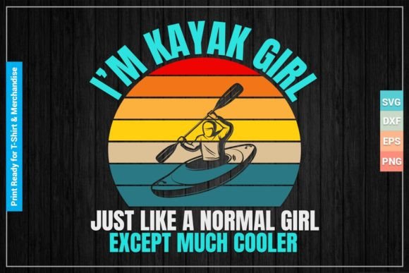 Funny Kayaking Gift SVG Printable Files for Graphics & Crafts