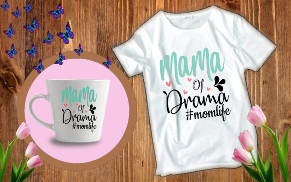 Funny Mother s Day Svg Mama of Drama Graphics in Crafts