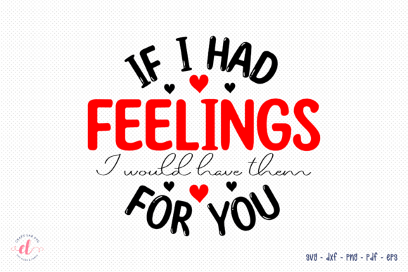 Funny Valentine s Day SVG, Valentine SVG for Crafts and Graphics