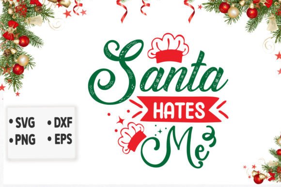 Santa Hates Me Svg Graphics for Crafts and Branding