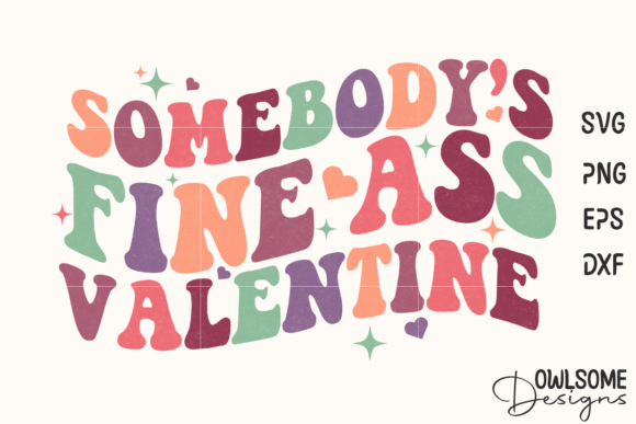 Somebody Funny Valentine Quotes SVG for Graphics and Crafts